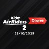 Kirby Air Riders Direct 2 – 23/10/2025